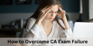 CA Exam Failure