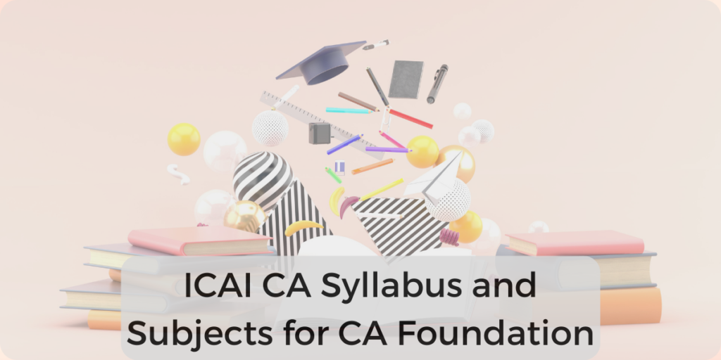 ICAIs-CA-Syllabus-and-Subjects-for-CA-Foundation